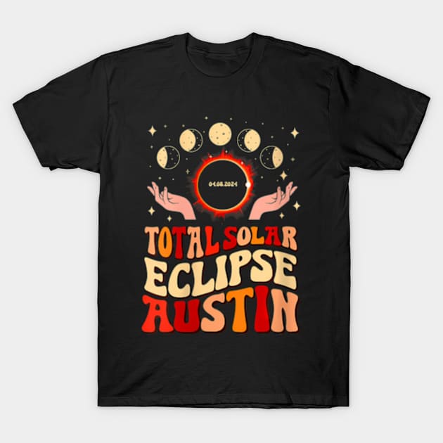 Wos Total Solar Eclipse 2024 Austin Texas April 8 Wo T-Shirt by SanJKaka